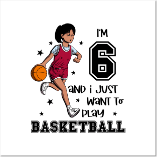 Girl plays basketball - I am 6 Posters and Art